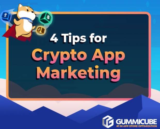 Four tips for crypto app marketing