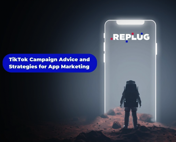 TikTok campaign advice and strategies for App Marketing  