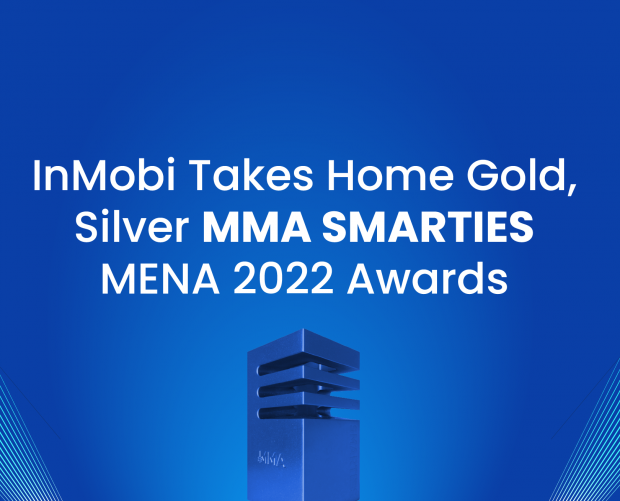 InMobi wins Gold, Silver, Bronze MMA SMARTIES MENA Awards, named ‘Technology Provider of the Year’ for fourth consecutive year  